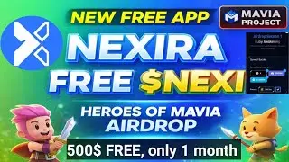 Nexira New Free Mining App | Heroes of Mavia Airdrop | Free $NEXI