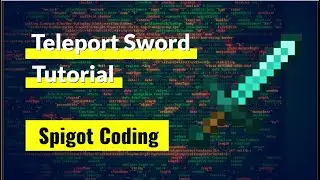 Creating a Teleport Sword (Minecraft Spigot Plugin) Tutorial