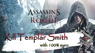 Assassin's Creed Rogue - Kill Smith with an air assassination - 100% Sync One Little Victory