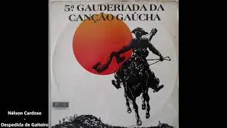 Despedida de  Gaiteiro - Nelson Cardoso - 5ª Gauderiada da Canção Gaúcha – Rosário do Sul/RS – 1987