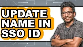 How to Update Name in Sso Id (updated)