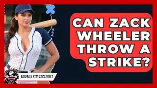 Can Zack Wheeler Throw a Strike? | Baseball Statistics Vault News