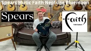 Faith Neptune Bluemoon Electro Acoustic Guitar | Spears Music | Demo With James | @FaithGuitars