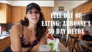 FULL DAY OF EATING: Arbonne's 30 Day Challenge