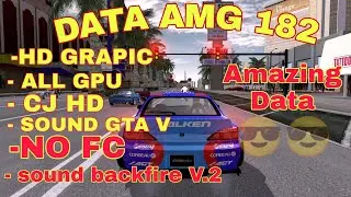 Share data AMG182 spesial for Subscriber || MODPACK JDM DRIFT || GTA SA LITE ANDROID