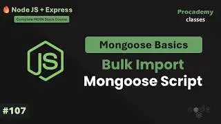 How to Bulk Import Data into MongoDB from Node JS | Building a Custom Mongoose Script | Part #107