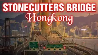 STONECUTTERS BRIDGE HK