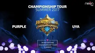 Purple vs uya - Hearthstone Championship Tour Summer