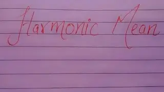 2.15 | Harmonic mean | Weighted harmonic mean | merits of harmonic mean | demerits of Harmonic mean.