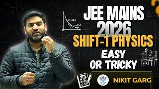 JEE Main 2026 Shift-1 Physics Paper | Easy or Tricky? Complete Analysis & Student Insights