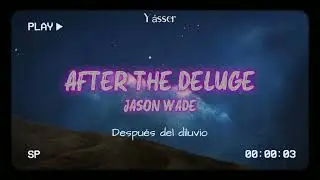 Jason Wade - After The Deluge (Subtitulos en espa&ntilde;ol)