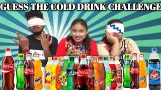 GUESS THE COLD DRINK CHALLENGE/SOFT DRINKING CHALLENGE/KISS THE FOOD/ FOOD CHALLENGE INDIA(Epi-17