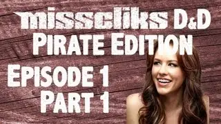Misscliks D&D Pirate Edition - Episode 1 Part 1
