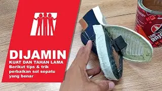 TIPS & TRIK Jitu memperbaiki sol sepatu yang terbuka. dijamin merekat sempurna dengan lem Rajawali