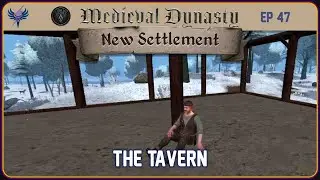 Medieval Dynasty - New Settlement - Ep 47 - The Tavern
