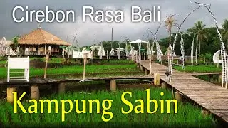 Kampung Sabin Cirebon : Wisata Hits Di Cirebon, Tempat Kuliner Baru Di Cirebon, Cirebon Rasa Bali