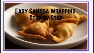 &ldquo;Easy, quick samosa wrapping/folding | How to warp samosa #viral #food #samosatips #vegan