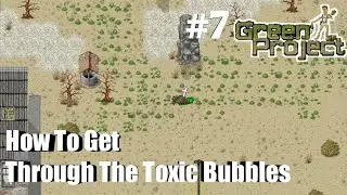 Green project eps. 7: Beginner tips- How to get through the toxic bubbles
