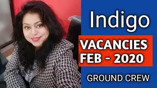 INDIGO AIRLINE'S VACANCIES FOR FEBRUARY 2020