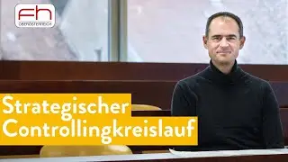 Strategischer Controllingkreislauf einfach erklärt (Controlling verstehen)