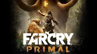 Far cry primal - Чо вокруг? #2