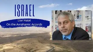 Lior Haiat on the Avrahamic Accords, Dec  7, 2022
