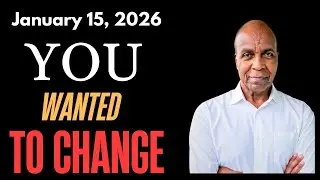 You Wanted to Change