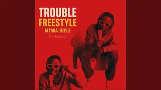 Trouble Freestyle