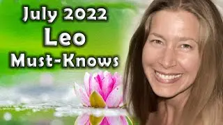 Leo July 2022 Astrology (Must-Knows) Horoscope Forecast