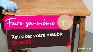 D&eacute;caper un meuble : La m&eacute;thode &agrave; suivre ! I Bricomarch&eacute;