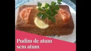 Pudim de atum sem atum