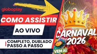 Globoplay Carnaval Ao Vivo 2026: Onde Ver os Desfiles em Tempo Real