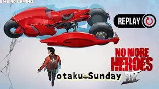 Otaku Sunday Replay | No More Heroes III #bweirdgaming #otakusunday