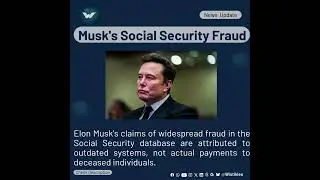 Musk's Social Security Fraud Claims Debunked