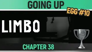 Limbo - Hidden Egg #10 🏆 Going Up Trophy / Achievement Guide (Chapter 38)