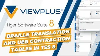 Braille Translation and UEB Contraction Tables in Tiger Software Suite (TSS) 8