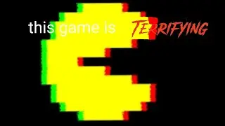 Playing a pac-man horror game