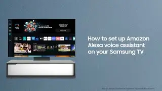 How to set up Amazon Alexa voice assistant on your Samsung TV