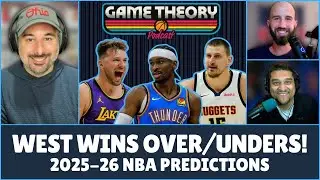 Western Conference Wins Over/Unders! | 2025-26 NBA Predictions | Game Theory Podcast