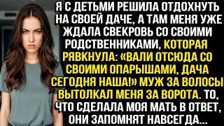 «Убирайся со своими опарышами, дача сегодня наша!» — заорала свекровь, когда я приехала на свою дачу