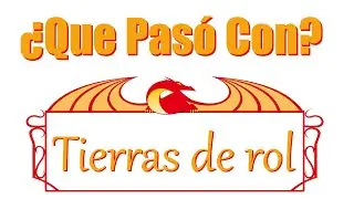 &iquest;Qu&eacute; pas&oacute; con Tierras de Rol? | Tierras de Rol