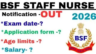 BSF STAFF NURSE VACANCY 2026 | NOTIFICATION OUT | Salary- 7 CPC  | Complete Information |
