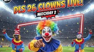 DLS 26 LIVE: Matchday 2! ⚽️🏆 Can the Clowns Stay Unbeaten? (League & Live)