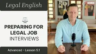 How to Prepare for Legal Job Interviews in English | Legal English &ndash; Advanced Lesson 5.1