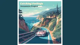 Catching Feelings (feat. Drew Tyler)