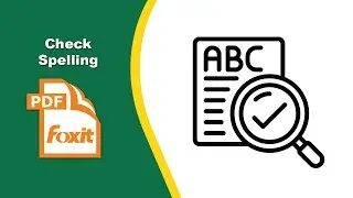 How to Check and Correct Spelling Errors in a PDF File in Foxit PDF Editor
