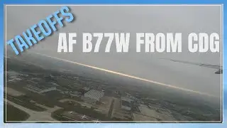 Takeoffs: Air France Boeing 777-300 ER Taking Off From Paris-Charles de Gaulle