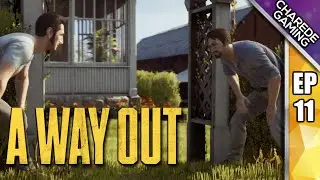 The Farmhouse Invasion And Secret Room | A Way Out Ep 11 | Charede Plays Co-op With Galakticus
