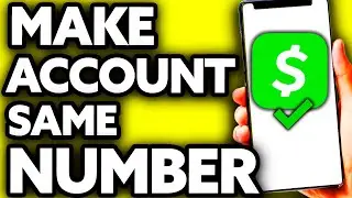 How To Make a New Cash App Account With The Same Number