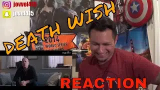 Death Wish Trailer REACTION